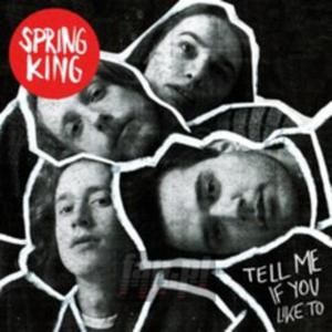 [02190] Spring King - Tell Me If You Like To - LP (P)2016 - 2876999502