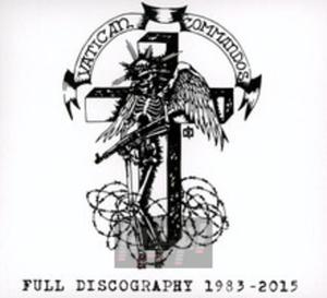 [00392] Vatican Commandos - Full Discography 1983-2015 - CD digipack (P)2022 - 2877243679