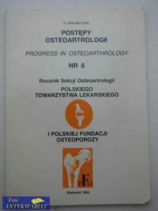 POSTPY OSTEOARTROLOGII nr 6 - 2822511875