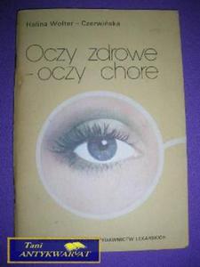 OCZY ZDROWE OCZY CHORE - Halina Wolter Czerwiska - 2822520755