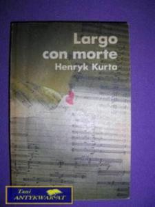 LARGO CON MORTE - Henryk Kurta - 2822521071