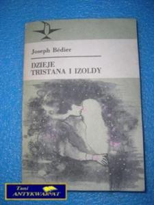 DZIEJE TRISTANA I IZOLDY - J. Bedier - 2822521465