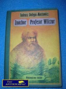 ZNACHOR PROFESOR WILCZUR - T. Doga-Mostowicz - 2822521536