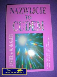 NAZWIJCIE TO CUDEM-M.Carter i W.McGarey - 2822521775