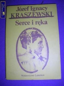 SERCE I RKA- Jzef Ignacy Kraszewski - 2822522068