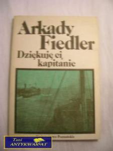 DZIKUJ CI KAPITANIE- ARKADY FIEDLER