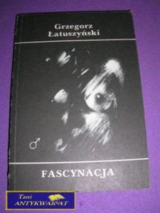 FASCYNACJA - G. atuszyski - 2822523250