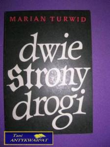 DWIE STRONY DROGI - Marian Turwid - 2822523289