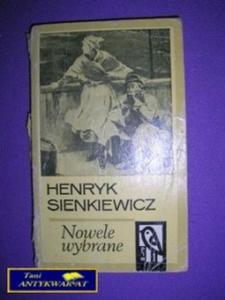 NOWELE WYBRANE - Henryk Sienkiewicz