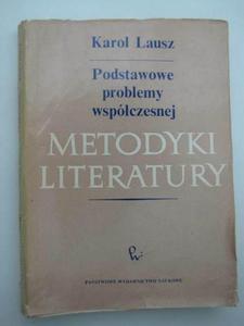 PODSTAWOWE PROBLEMY WSPӣCZESNEJ METODYKI LITERATURY - 2822582066