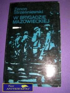 W BRYGADZIE MAZOWIECKIEJ - Z. Strzeniewski - 2822523557