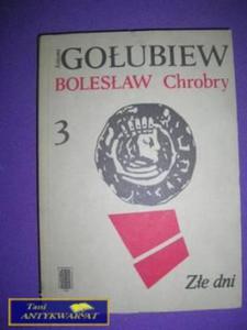 BOLESAW CHROBRY 3 ZE DNI- Antoni Goubiew - 2822524473