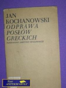 ODPRAWA POSW GRECKICH - Jan Kochanowski - 2822524678