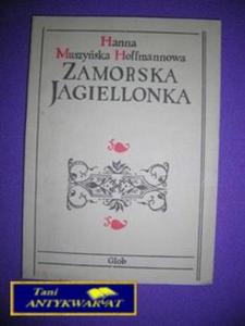 ZAMORSKA JAGIELLONKA - H. Hoffmanowa - 2822524721