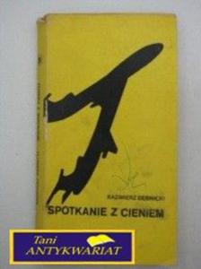 SPOTKANIE Z CIENIEM-K.Dbnicki