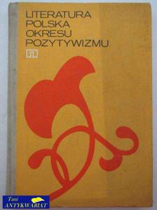 LITERATURA POLSKA OKRESU POZYTYWIZMU - 2858286937