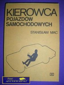 KIEROWCA POJAZDW SAMOCHODOWYCH - Stanisaw Mac - 2822525704