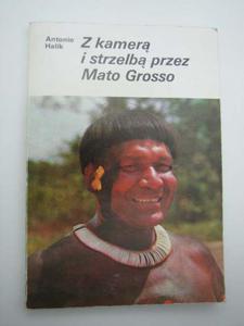 Z KAMERA I STRZELBA PRZEZ MATO GROSSO - 2858299159