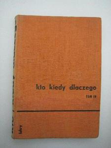 KTO KIEDY DLACZEGO TOM IV - 2858299164