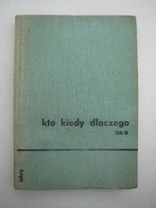 KTO KIEDY DLACZEGO TOM III - 2858299167