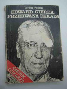 EDWARD GIEREK PRZERWANA DEKADA