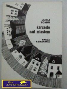 KARUZELE NAD MIASTEM - J.Tomin - 2822526459