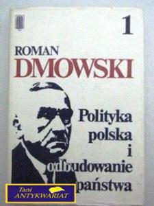 POLITYKA POLSKA I ODBUDOWANIE PASTWA TOM I - 2822526499