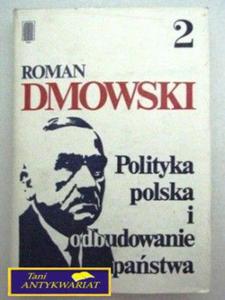 POLITYKA POLSKA I ODBUDOWANIE PASTWA TOM II - 2822526513