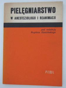 PIELGNIARSTWO W ANESTEZJOLOGII I REANIMACJI - 2822596793