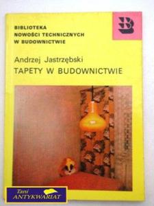 TAPETY W BUDOWNICTWIE A. Jastrzbski - 2822526993