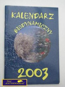 KALENDARZ BIODYNAMICZNY 2003 - 2822527069