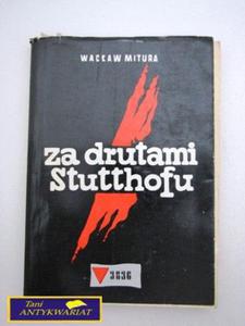 ZA DRUTAMI STUTTHOFU W. Mitura - 2822527600