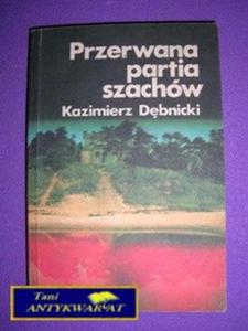 PRZERWANA PARTIA SZACHW - K. Dbicki - 2822527909