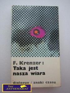 TAKA JEST NASZA WIARA F. Krenzer - 2822528210