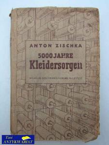 5000 JAHRE KLEIDERSORGEN EINE HESCHICHTE DER BEKLEIDUNG - 2822512658