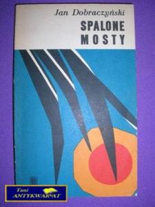 SPALONE MOSTY - Jan Dobraczyski - 2858289775