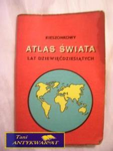 KIESZONKOWY ATLAS WIATA LAT DZIEWIDZIESITY - 2822528660