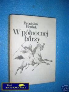 W PÓNOCNEJ BURZY - B.Heyduk