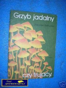 GRZYB JADALNY CZY TRUJCY - Z.Domaski - 2822529263