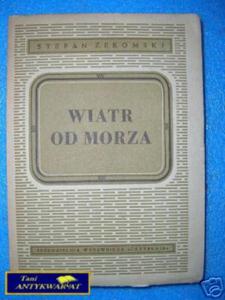 WIATR OD MORZA I INNE UTWORY - S.Zeromski - 2858289959