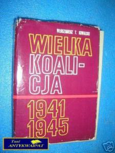 WIELKA KOALICJA 1941-1945 TOM III - W.T.Kowalski - 2822530286