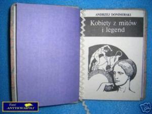 Kobiety z mitw i legend - A. Donimirski - 2822530418