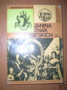 JANINA ZNAK SOBIESKICH - B.Heyduk - 2822530690