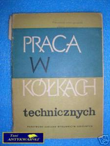 Praca W KӣKACH TECHNICZNYCH - Praca zbiorowa - 2822530836