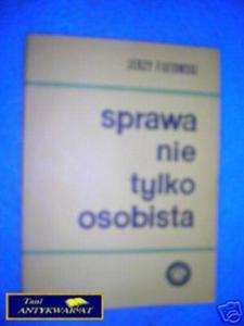 SPRAWA NIE TYLKO OSOBISTA - J.Fiutowski - 2822531040