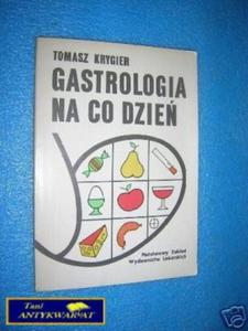 GASTROLOGIA NA CO DZIE - T.Krygier - 2822531054