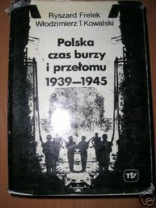 POLSKA CZAS BURZY I PRZEOMU 1939-1945 TOM I