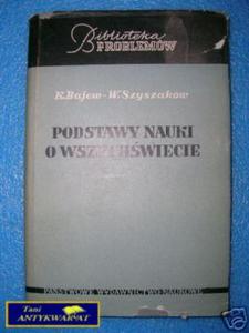 PODSTAWY NAUKI O WSZECHWIECIE - K.Bajew W.Szysza - 2858290293