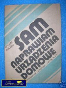 SAM NAPRAWIAM URZDZENIA DOMOWE - R.Waliko - 2822532513