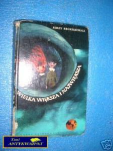 WIELKA WIKSZA I NAJWIKSZA - J.Broszkiewicz - 2858290337